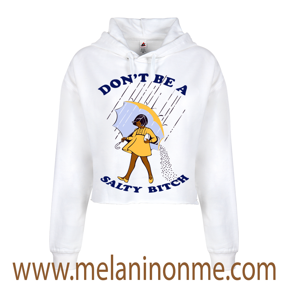 Don't Be A Salty Crop Hoodie