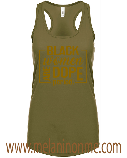 Black Women Are Dope Period Tank Top