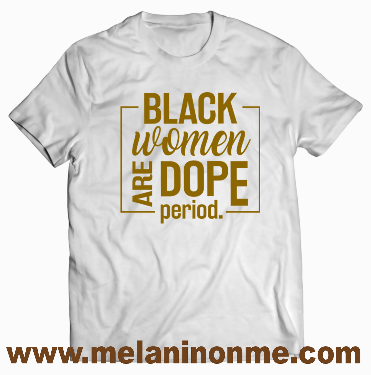 Black Women Are Dope Tshirt - Unisex