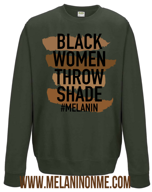 Black Women Throw Shade (Limited Edition) Sweatshirt