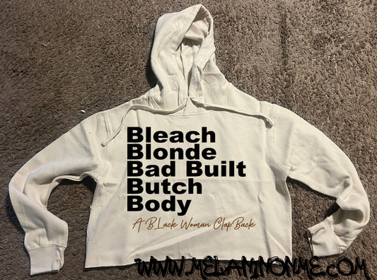 "Bleach Blonde Bad Built Butch Body" Crop Hoodie