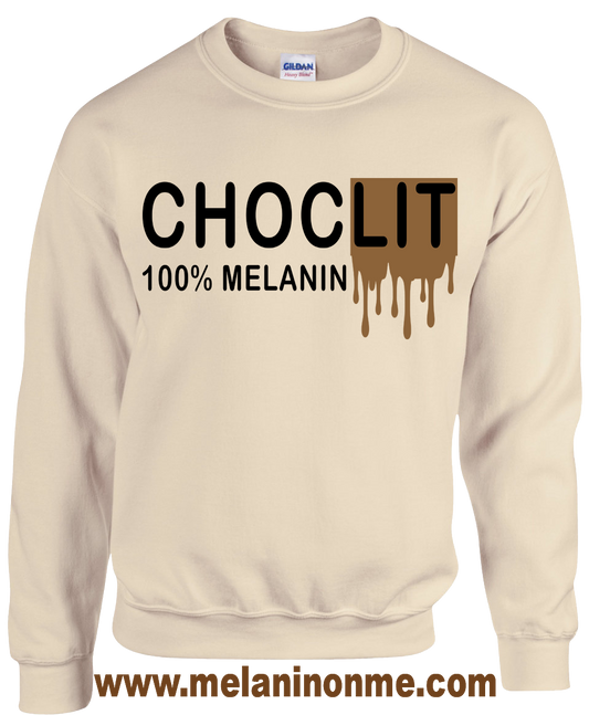 Choclit 100% Melanin (Limited Edition) Sweatshirt