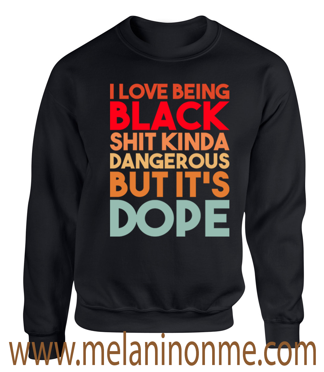 Dangerous But it's Dope Sweatshirt