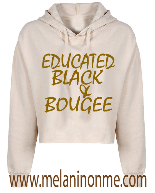 "Educated, Black, & Bougee" Crop Hoodie