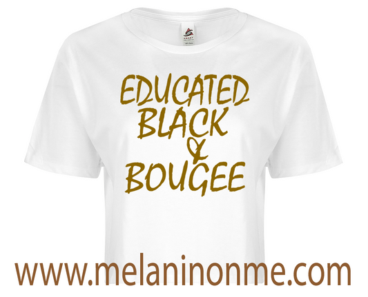 Educated Black Bougee Crop