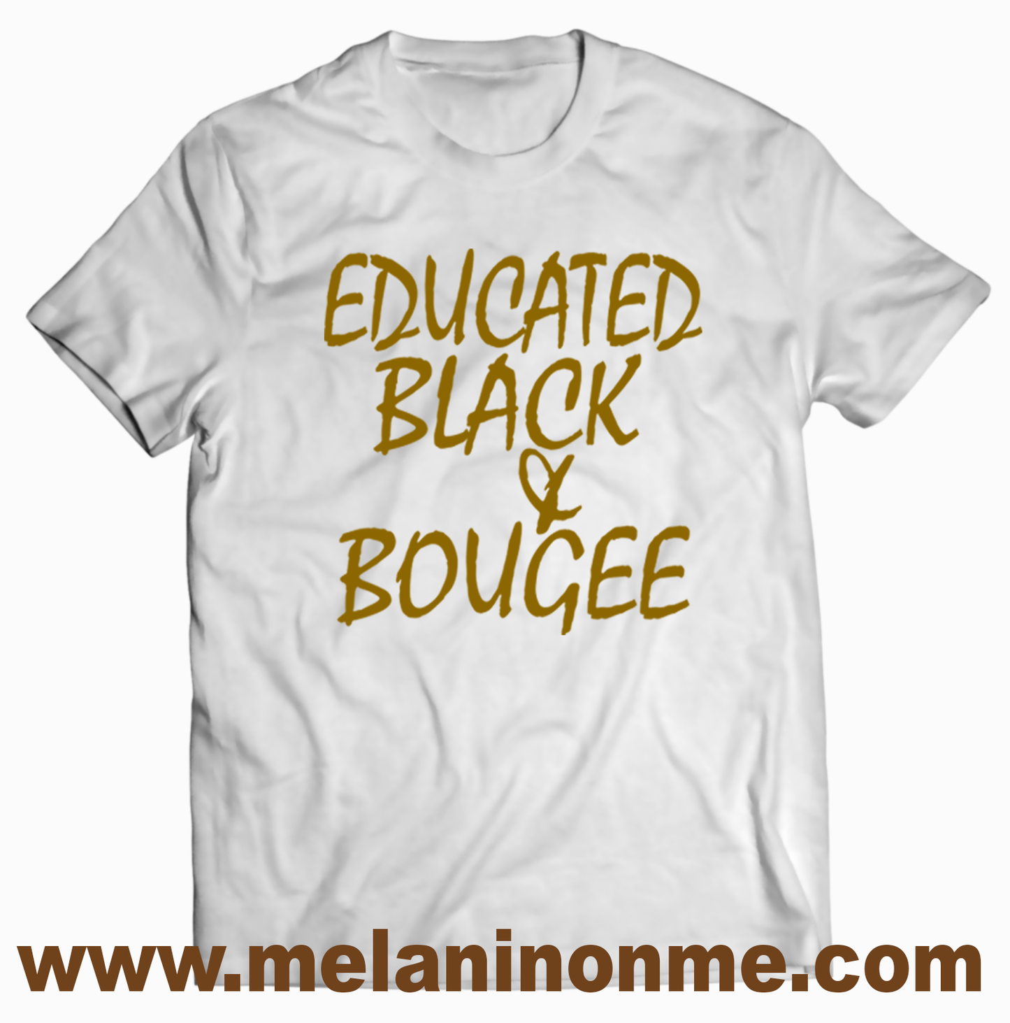 Educated Black and Bougee Tshirt - Unisex