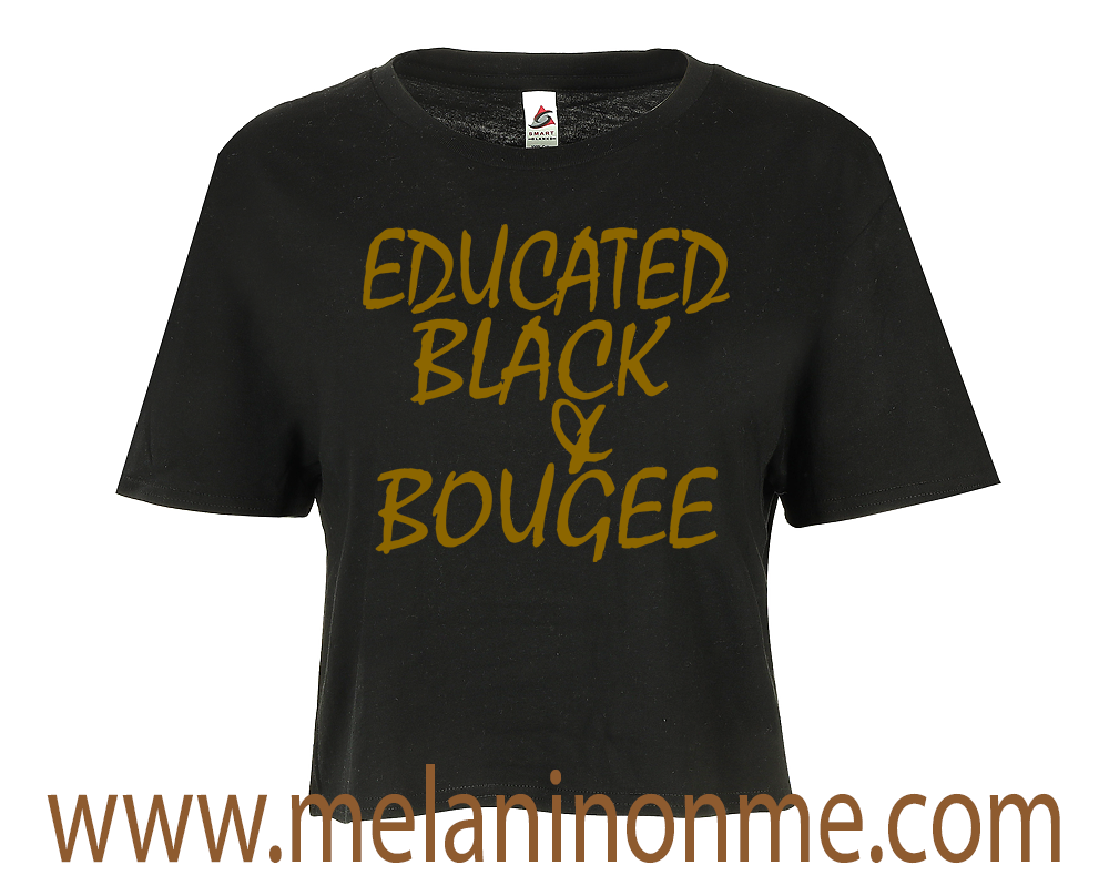 Educated Black and Bougee Crop