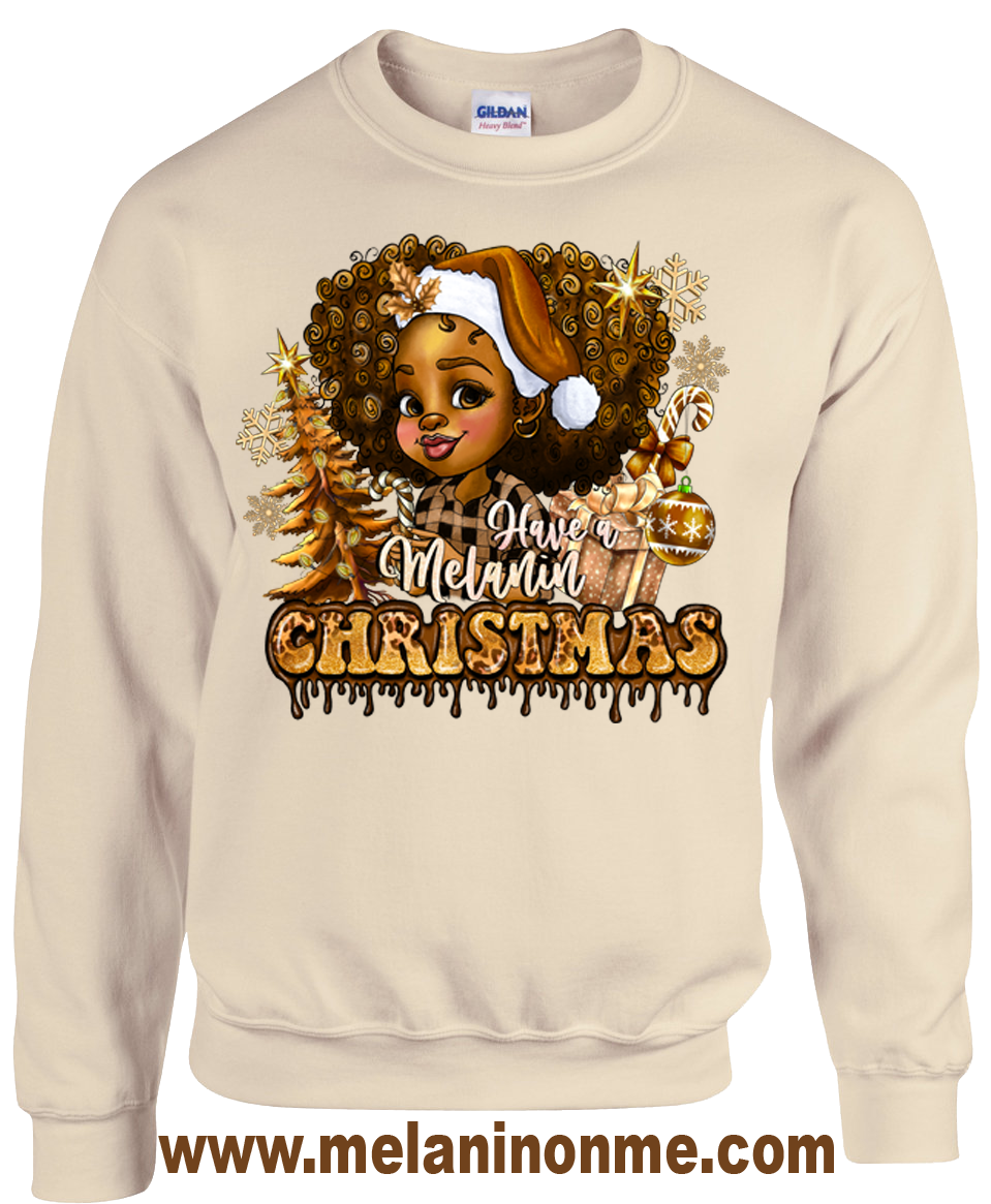 Have A Melanin Christmas Limited Edition Sweatshirt