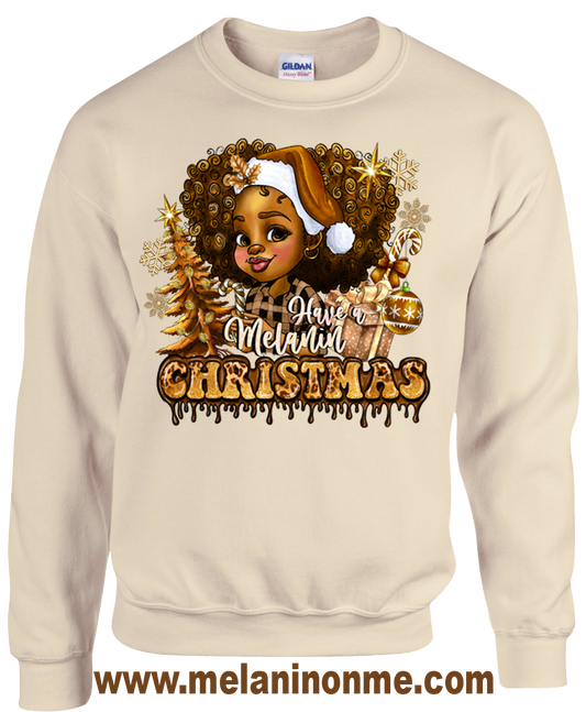 Have A Melanin Christmas Limited Edition Sweatshirt