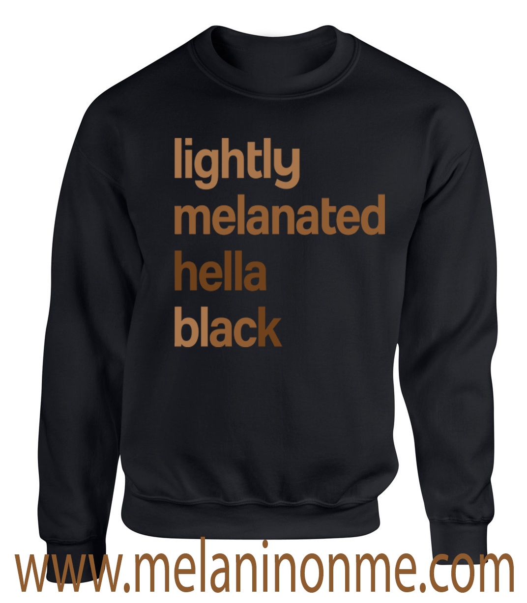 Lightly Melanated Hella Black Sweatshirt
