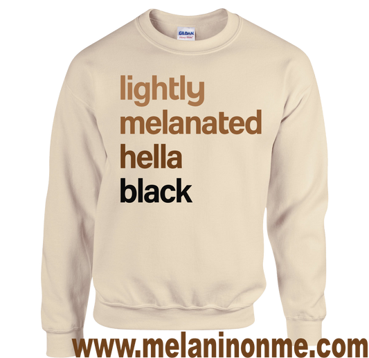 Lightly Melanated Hella Black (Limited Edition) Sweatshirt