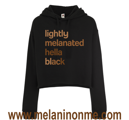 Lightly Melanated Hella Black Crop Hoodie