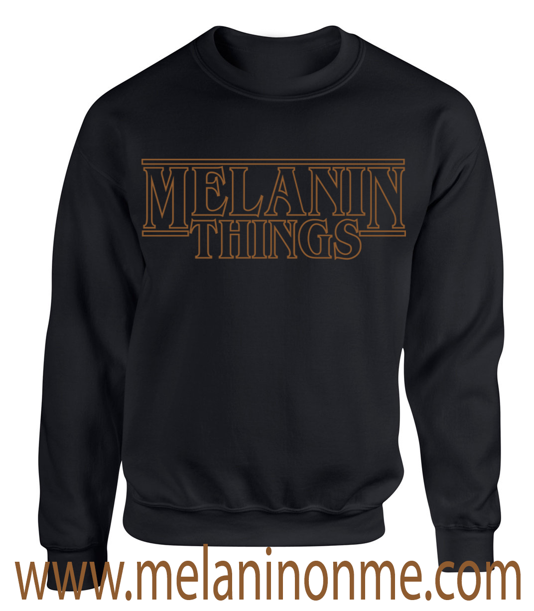 Melanin Stranger Things (Limited Edition) Sweatshirt