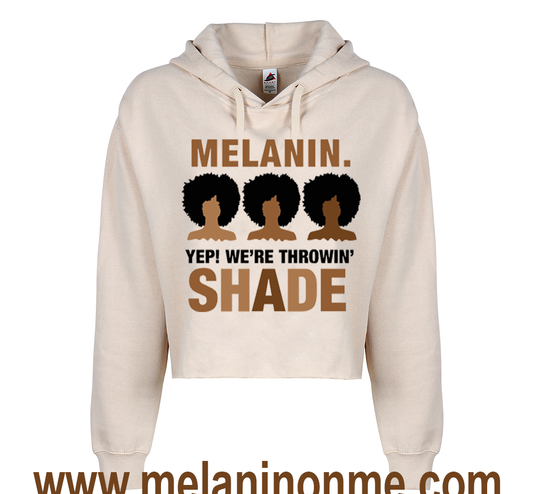 Melanin Yep We're Throwin Shade Crop Hoodie